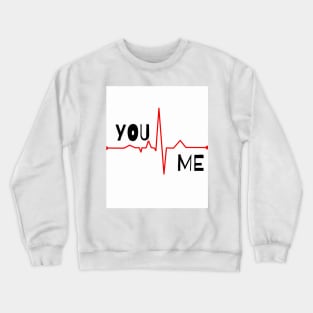 You and Me Heartbeat Design Crewneck Sweatshirt